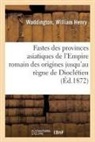 Waddington, William Henry Waddington - Fastes des provinces asiatiques