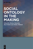 Rau Hakli, Raul Hakli, Pekka Mäkelä, Raimo Tuomela - Social Ontology in The Making