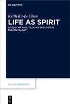 Keith Ka-fu Chan - Life as Spirit