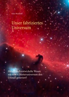 Klaus Windhöfel - Unser fabriziertes Universum