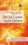 Ver Griebert-Schröder, Vera Griebert-Schröder, Franziska Muri - Deine Liebe zum Leben