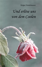 Holger Niederhausen - Und erlöse uns von dem Coolen