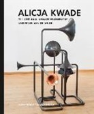 Dirk Bell, Gregor Hildebrandt, Alicja Kwade, Kunstmuseu Gelsenkirchen, Kunstmuseum Gelsenkirchen - Kunst & Kohle. Alicja Kwade mit Dirk Bell, Gregor Hildebrandt und Rinus van de Velde