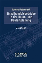 Christof Federwisch, Holger Schmitz, Holger (Dr. Schmitz, Holger (Dr.) Schmitz - Einzelhandelsbetriebe in der Raum- und Bauleitplanung