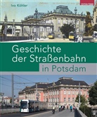 Ivo Köhler - Geschichte der Straßenbahn in Potsdam