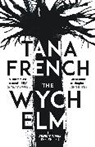 Tana French - The Wych Elm