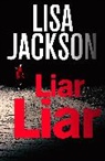 Lisa Jackson - Liar, Liar