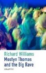Richard Williams - Mostyn Thomas and the Big Rave
