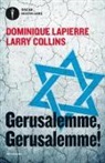 Larry Collins, Dominique Lapierre - Gerusalemme! Gerusalemme!