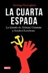 Santiago Roncagliolo - La cuarta espada: La historia de Abima el Guzman y Sendero Luminoso;