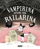 Anne Marie Pace, Leuyen Pham - Vampirina quiere ser bailarina