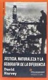 David Harvey - JUSTICIA, NATURALEZA Y LA GEOGRAFÍA DE LA DIFERENCIA