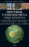 José Manuel García Bautista - MISTERIOS Y ENIGMAS DE LA ARQUEOLOGÍA