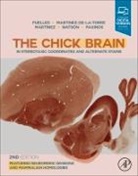 Salvador Martinez, Salvador (Miguel Hernandez University of Elche Martinez, Martinez Salvador, Margaret Martinez-De-La-Torre, George Paxinos, George (Neuroscience Research Australia and The University of New South Wales Paxinos... - The Chick Brain in Stereotaxic Coordinates and Alternate Stains