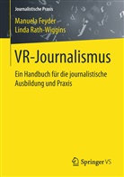 Manuel Feyder, Manuela Feyder, Linda Rath-Wiggins - VR-Journalismus