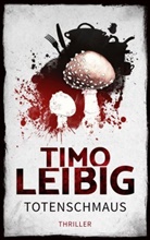 Timo Leibig, Leibi - Verlag und Werbung, Leibig - Verlag und Werbung, Leibig - Verlag und Werbung - Totenschmaus