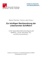 Lutter, Lutter, Carina Lutter, Paschke, Maria Paschke, Marian Paschke - Zur künftigen Rechtsordnung der unbemannten Schifffahrt