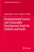 C Petersen, C Petersen, Anne C. Petersen, Suma Verma, Suman Verma - Developmental Science and Sustainable Development Goals for Children and Youth