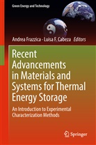 Luisa F. Cabeza, F Cabeza, F Cabeza, Andre Frazzica, Andrea Frazzica - Recent Advancements in Materials and Systems for Thermal Energy Storage