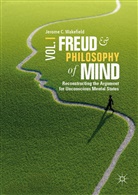 Jerome C Wakefield, Jerome C. Wakefield - Freud and Philosophy of Mind, Volume 1