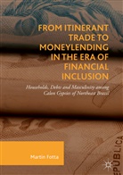 Martin Fotta - From Itinerant Trade to Moneylending in the Era of Financial Inclusion