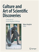 Balaz Hargittai, Balazs Hargittai - Culture and Art of Scientific Discoveries