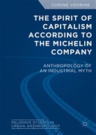 Corine Védrine - The Spirit of Capitalism According to the Michelin Company