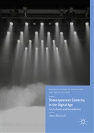 Anna Blackwell - Shakespearean Celebrity in the Digital Age