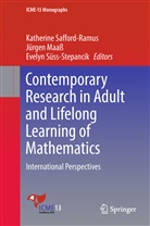 Jürge Maass, Jürgen Maaß, Jürgen Maasz, Katherine Safford-Ramus, Evelyn Süss-Stepancik - Contemporary Research in Adult and Lifelong Learning of Mathematics