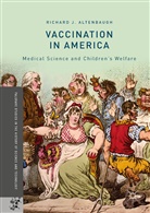 Richard J Altenbaugh, Richard J. Altenbaugh - Vaccination in America