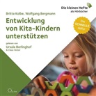 Wolfgan Bergmann, Wolfgang Bergmann, Britta Kolbe, Ursula Berlinghof, Claus Vester - Entwicklung von Kita-Kindern unterstützen, 1 Audio-CD (Audiolibro)