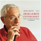 Arno Gruen, Claus Vester - Dem Leben entfremdet, 5 Audio-CDs (Hörbuch)