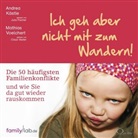 Andre Kästle, Andrea Kästle, Claus Vester, Mathia Voelchert, Mathias Voelchert, Julia Fischer... - Ich geh aber nicht mit zum Wandern!, 5 Audio-CD (Audio book)