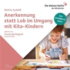 Bettina Zydatiß, Ursula Berlinghof, Claus Vester - Anerkennung statt Lob im Umgang mit Kita-Kindern, 1 Audio-CD (Hörbuch)