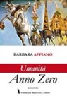 Barbara Appiano - Umanità anno zero