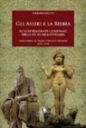 Fabrizio Grossi - Gli assiri e la Bibbia. Le sorprendenti conferme bibliche in Mesopotamia. Dall'opera di padre Vincent Ermoni 1858-1910