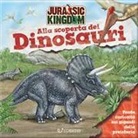 Manlio Francia, A. Durante, M. Durante - Alla scoperta dei dinosauri. Jurassic Kingdom
