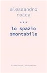 Alessandro Rocca - Lo spazio smontabile