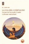 Iside R. L. 1481 - La via del compagno. Lavori in secondo grado e alcune variazioni