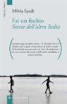 Milvia Spadi, S. Gargiulo - Fai un fischio. Storie dell'altra Italia