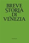 Rinaldo Fulin - Breve storia di Venezia