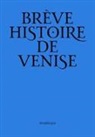Rinaldo Fulin - Breve storia di Venezia. Ediz. francese