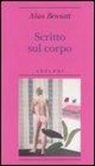 Alan Bennett - Scritto sul corpo