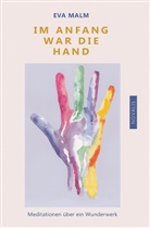 Eva Malm - Im Anfang war die Hand
