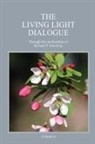 Richard P. Goodwin - The Living Light Dialogue Volume 6