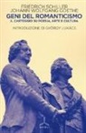 Friedrich Schiller, Johann Wolfgang von Goethe - Geni del Romanticismo. Il carteggio su poesia, arte e cultura