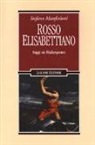 Stefano Manferlotti - Rosso elisabettiano. Saggi su Shakespeare