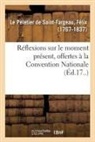 Félix Le Peletier de Saint-Fargeau, Saint-fargeau-f - Reflexions sur le moment present,