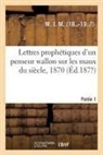 M J M, M., M. j. m. - Lettres prophetiques d un penseur