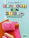 Sylvia Santiváñez Pascual - Costura con niños : divertidos proyectos para toda la familia